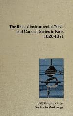 The Rise Of Instrumental Music And Concert Series In Paris, 1828 1871