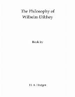 The Philosophy Of Wilhelm Dilthey