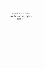 Scottish Men of Letters and the New Public Sphere, 1802-1834