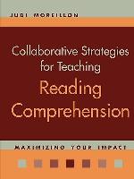 Collaborative Strategies for Teaching Reading Comprehension
