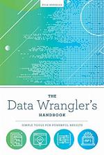 The Data Wrangler's Handbook