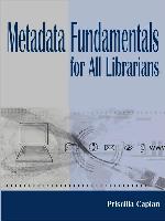 Metadata fundamentals for all librarians