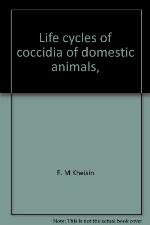 Life cycles of coccidia of domestic animals
