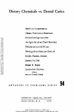 Dietary chemicals vs. dental caries; based on a Symposium on Dietary Chemicals in Relation to Dental Caries.