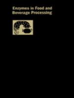 Enzymes in food and beverage processing