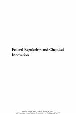 Federal Regulation and Chemical Innovation.