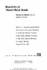 Reactivity of metal-metal bonds : based on a symposium sponsored by the Division of Inorganic Chemistry at the second chemical congress of the North American Continent (180th ACS national meeting) Las Vegas, Nevada, August 25-26, 1980