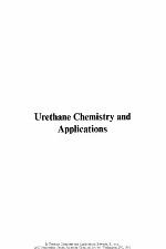 Urethane chemistry and applications : based on a symposium sponsored by the Macromolecular Secretariat, at the Second Chemical Congress of the North American Continent (180th ACS national meeting) Las Vegas, Nevada, August 24-29, 1980