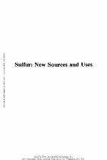 Sulfur, new sources and uses.