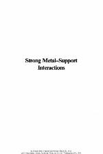Strong metal-support interactions : developed from a symposium sponsored by the divisions of Petroleum Chemistry, Inc., Industrial and Engineering Chemistry, and Colloid and Surface Chemistry at the 189th Meeting of the American Chemical Society, Miami Beach, Florida, April 28-May 3, 1985