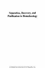 Separation, Recovery, and Purification in Biotechnology