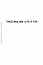 Metal complexes in fossil fuels : geochemistry, characterization, and processing