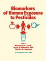 Biomarkers of human exposure to pesticides : developed from a symposium sponsored by the Division of Agrochemicals at the 204th National Meeting of the American Chemical Society, Washington, DC, August 23-28, 1992