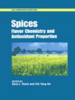 Spices : flavor chemistry and antioxidant properties