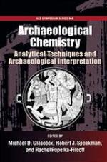Archaeological chemistry : analytical techniques and archaeological interpretation