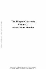 The Flipped Classroom. Volume 2 : Results from Practice