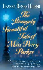 The Strangely Beautiful Tale of Miss Percy Parker