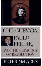 Che Guevara, Paulo Freire, and the Pedagogy of Revolution