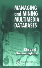Managing and Mining Multimedia Databases