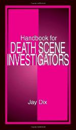 Handbook for Death Scene Investigators