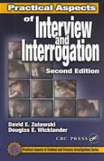 Practical Aspects of Interview and Interrogation-Soft Cover, Second Edition