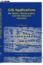 GIS Applications for Water, Wastewater, and Stormwater Systems