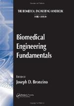 Biomedical Engineering Fundamentals (The Biomedical Engineering Handbook, Third Edition)