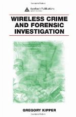 Wireless Crime and Forensic Investigation
