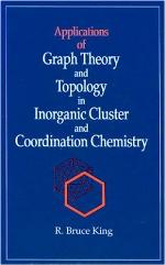 Applications Of Graph Theory And Topology In Inorganic Cluster And Coordination Chemistry