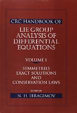 CRC Handbook of Lie Group Analysis of Differential Equations, Volume I
