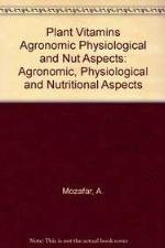 Plant Vitamins Agronomic, Physiological, and Nutritional Aspects