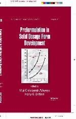 Preformulation in Solid Dosage Form Development. Drugs and the Pharmaceutical Sciences, Volume 178.