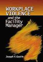 Workplace Violence And The Facility Manager