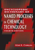 Encyclopedic Dictionary of Named Processes in Chemical Technology