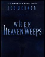When Heaven Weeps