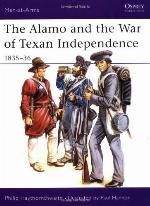 The Alamo and the War of Texan Independence 1835–36