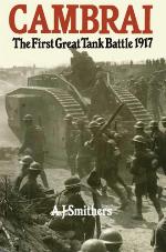 Cambrai, The First Great Tank Battle, 1917