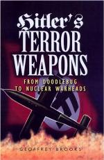 Hitler's Terror Weapons: From Doodlebug to Nuclear Warheads