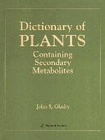 Dictionary Of Plants Containing Secondary Metabolites
