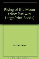 The Rising of the Moon (Portway Large Print Series)