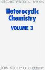Heterocyclic Chemistry, Volume 3 (Specialist Periodical Reports)