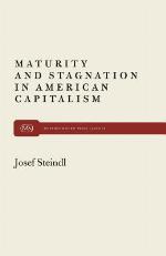 Maturity and Stagnation in American Capitalism Maturity and Stagnation in American Capitalism
