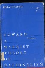 Toward a Marxist Theory of Nationalism