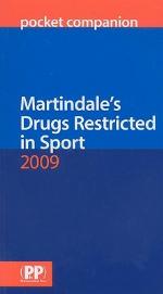 Martindale's Drugs Restricted In Sport 2009 Pocket Companion