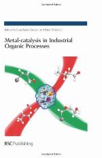 Metal-Catalysis in Industrial Organic Processes