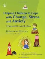 Helping Children to Cope with Change, Stress and Anxiety