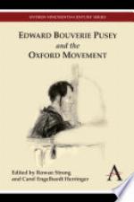 Edward Bouverie Pusey and the Oxford Movement