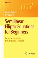 Semilinear elliptic equations for beginners : existence results via the variational approach