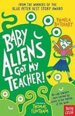 Baby Aliens Got My Teacher!