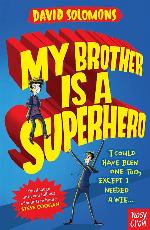 My Brother Is A Superhero